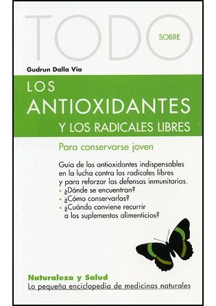 TODO SOBRE LOS ANTIOXIDANTES Y LOS RADICALES LIBRES | 9788496194007 | DALLA VIA, GUDRUN