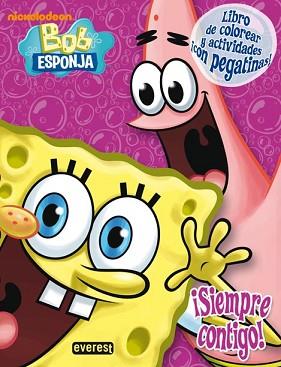 BOB ESPONJA: SIEMPRE CONTIGO ( LIBRO DE COLOREAR+PEGATINAS ) | 9788444165684 | WILLIAMS  MERRIWHETER / TIBBITT  PAUL / DOHRN  WALT