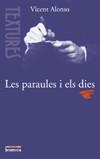 PARAULES I ELS DIES, LES | 9788476607275 | ALONSO, VICENT