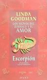 ESCORPION LOS SIGNOS DEL ZODIACO Y EL AMOR | 9788479532659 | GOODMAN, LINDA