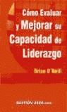 COMO EVALUAR Y MEJORAR SU CAPACIDAD DE LIDERAZGO | 9788480888936 | O'NEILL, BRIAN