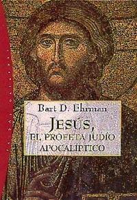 JESUS EL PROFETA JUDIO APOCALIPTICO | 9788449310270 | EHRMAN, BART D.