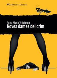 NOVES DAMES DEL CRIM | 9788494374920 | ANNA MARIA VILLALONGA