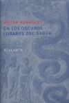 EN LOS OSCUROS LUGARES DEL SABER | 9788493462574 | KINGSLEY, PETER