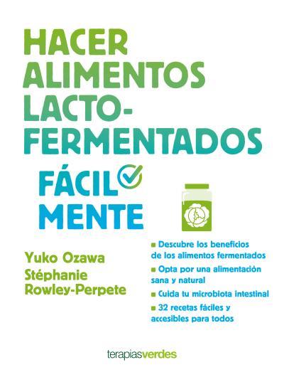 HACER ALIMENTOS LACTO-FERMENTADOS FÁCILMENTE | 9788416972517 | OZAWA, YUKO / ROWLEY-PERPETE, STÉPHANE