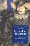 CABALLERO DE OLMEDO (CLASICOS HISPANICOS) | 9788431636685 | VEGA, LOPE DE