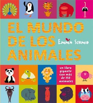 EL MUNDO DE LOS ANIMALES | 9788424651909 | SCHMID, EMMA