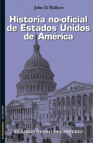 HISTORIA NO OFICA DE ESTADOS UNIDOS DE AMERICA | 9788479480189 | WALLACE, JOHN D