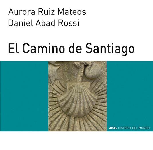 CAMINO DE SANTIAGO, EL (HISTORIA MUNDO PARA JOVENES) | 9788446006336 | RUIZ MATEOS, AURORA