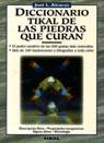 DICCIONARIO TIKAL DE LAS PIEDRAS QUE CURAN | 9788430579709 | ALCARAZ, JOSE L.