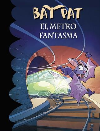 EL METRO FANTASMA (SERIE BAT PAT 39) | 9788490435694 | PAVANELLO, ROBERTO