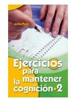 EJERCICIOS PARA MANTENER LA COGNICIÓN 2 | 9788498425857 | PUIG ALEMÁN, ANNA