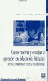 COMO MOTIVAR Y ENSEÑAR A APRENDER EN EDUCACION PRIMARIA | 9788471976512 | CUENCA, FAUSTINO