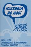 HISTORIA DE AQUI ( 1939-1978 LA POSGUERRA, EL FRANQUISMO.. ) | 9788496280670 | FORGES