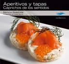 APERITIVOS Y TAPAS CAPRICHOS DE LOS SENTIDOS | 9788496754331 | QUADRADA, MARIONA / BORRELL, JOSEP