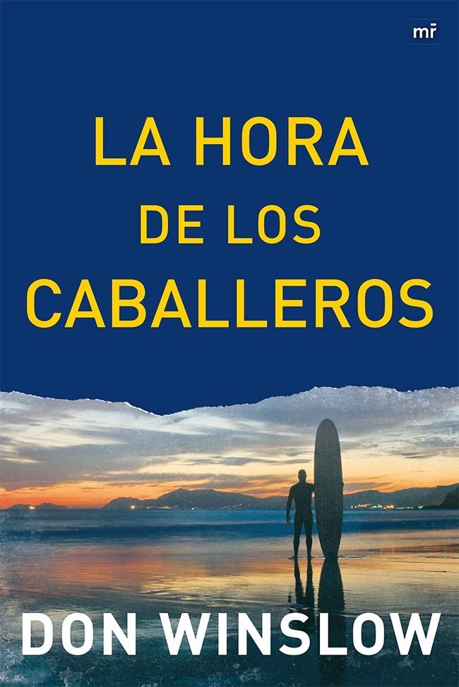 LA HORA DE LOS CABALLEROS | 9788427039063 | DON WINSLOW