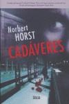 CADAVERES ( PREMIO FRIEDRICH GLAUSER ) | 9788496626164 | HORST, NORBERT