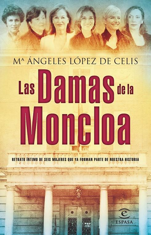 LAS DAMAS DE LA MONCLOA | 9788467024579 | Mª ANGELES LÓPEZ DE CELIS