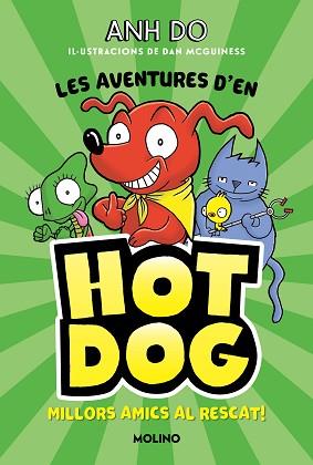 AVENTURES D'EN HOTDOG! 1 - MILLORS AMICS AL RESCAT | 9788427225947 | DO, ANH