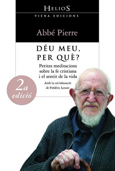 DEU MEU PER QUE? (PETITES MEDITACIONS SOBRE LA FE CRISTIANA) | 9788483303771 | PIERRE, ABBE