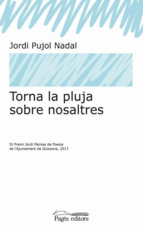 TORNA LA PLUJA SOBRE NOSALTRES | 9788499759791 | PUJOL NADAL, JORDI