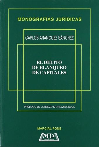 DELITO DE BLANQUEO DE CAPITALES, EL | 9788472487741 | ARANGUEZ SANCHEZ, CARLOS