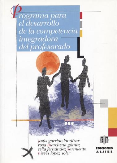 PROGRAMA PARA EL DESARROLLO DE LA COMPETENCIA INTEGRADORA | 9788495212986 | GARRIDO LANDIVAR, JESUS