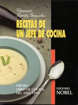 RECETAS DE UN JEFE DE COCINA | 9788487531422 | FUENTES GONZALEZ, CLEMENCIO