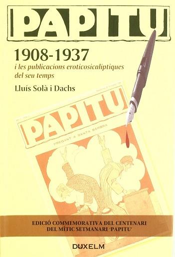 PAPITU (1908-1937 ) I LES PUBLICACIONS EROTICOSICALIPTIQUES | 9788493643157 | SOLA DACHS, LLUIS