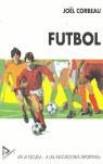 FUTBOL DE LA ESCUELA | 9788486774035 | CORBEAU, JOEL