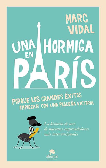 UNA HORMIGA EN PARÍS | 9788415678489 | MARC VIDAL