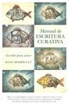 MANUAL DE ESCRITURA CURATIVA | 9788492924837 | RODRÍGUEZ RODRÍGUEZ, MANUEL ÁNGEL