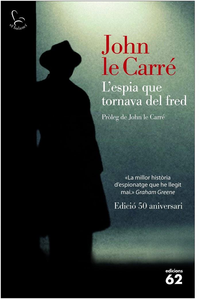 L' ESPIA QUE TORNAVA DEL FRED | 9788429771510 | JOHN LE CARRÉ