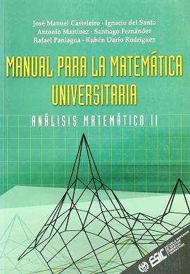 MANUAL PARA LA MATEMATICA UNIVERSITARIA,ANALIS.MAT | 9788473561303 | PANIAGUA, RAFAEL ; CASTELEIRO, JOSE MANU