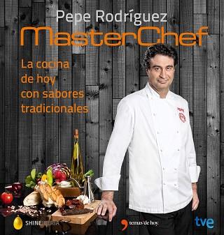 LA COCINA DE HOY CON SABORES TRADICIONALES | 9788467046557 | RODRÍGUEZ, PEPE / SHINE / RTVE