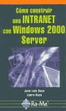 COMO CONSTRUIR UNA INTRANET CON WINDOWS 2000 SERVER | 9788478974511 | RAYA, JOSE LUIS