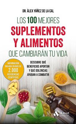 100 MEJORES SUPLEMENTOS Y ALIMENTOS QUE CAMBIARÁN TU VIDA | 9788497359283 | YÁÑEZ DE LA CAL, ALEX