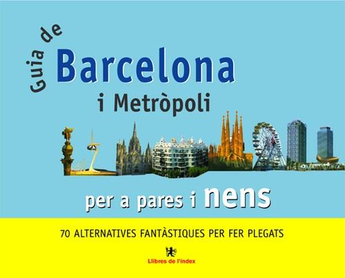 GUIA DE BARCELONA PER A PARES I NENS | 9788495317179 | INSA, IOLANDA