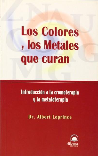 COLORES Y LOS METALES QUE CURAN, LOS | 9788496079076 | LEPRINCE, ALBERT