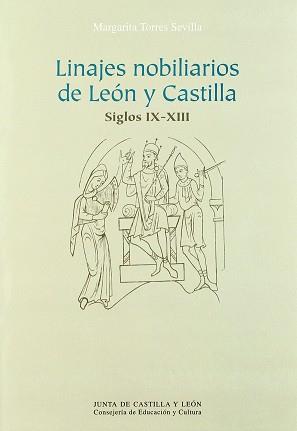 LINAJES NOBILIARIOS EN LEON Y CASTILLA SIGLOS IX-XIII | 9788478467815 | TORRES SEVILLA, MARGARITA