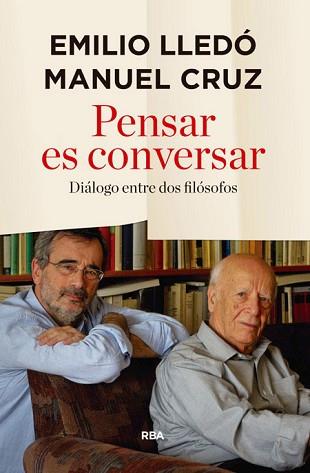 PENSAR ES CONVERSAR | 9788490566343 | LLEDO IÑIGO, EMILIO / CRUZ , MANUEL