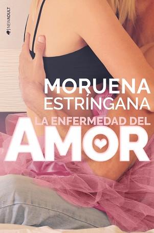 LA ENFERMEDAD DEL AMOR | 9788416384723 | ESTRINGANA, MORUENA