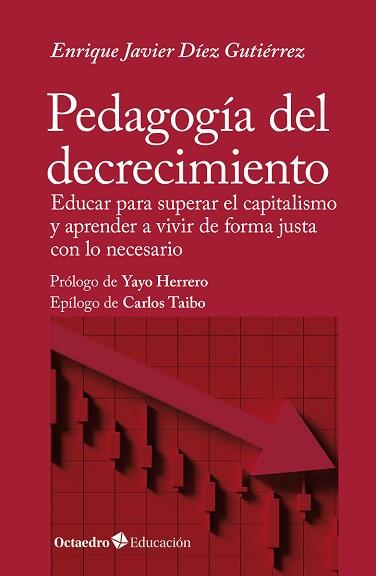 PEDAGOGÍA DEL DECRECIMIENTO | 9788419900920 | DÍEZ GUTIÉRREZ, ENRIQUE JAVIER