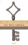 NUNCA PODRAS VOLVER A CASA | 9788408021094 | CARRASCAL JOSE MARIA