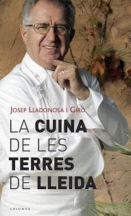 CUINA DE LES TERRES DE LLEIDA LA | 9788466407106 | LLADONOSA I GIRO, JOSEP