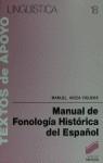 MANUAL DE FONOLOGIA HISTORICA DEL ESPAÑOL | 9788477380535 | ARIZA VIGUERA, MANUEL