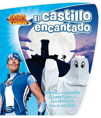 LAZYTOWN: EL CASTILLO ENCANTADO | 9788444167039 | AA.VV.