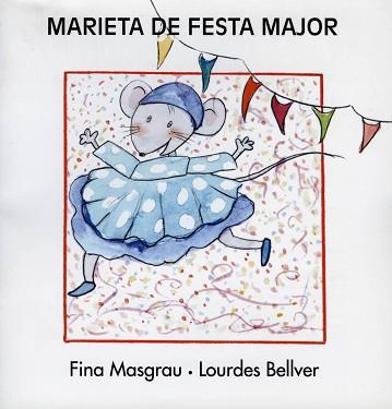 MARIETA DE FESTA MAJOR (MAJUSCULES) | 9788481314991 | MASGRAU, F./BELLVER, L.