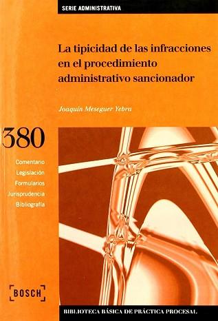 TIPICIDAD DE LAS INFRACCIONES EN EL PROCEDIMIENTO SANCIONADO | 9788476768280 | MESEGUER YEBRA, JOAQUIN