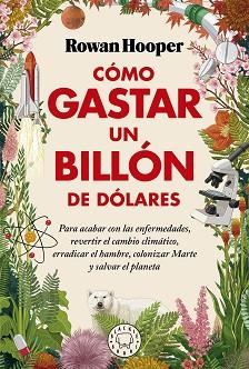 CÓMO GASTAR UN BILLÓN DE DÓLARES | 9788418733826 | HOOPER, ROWAN